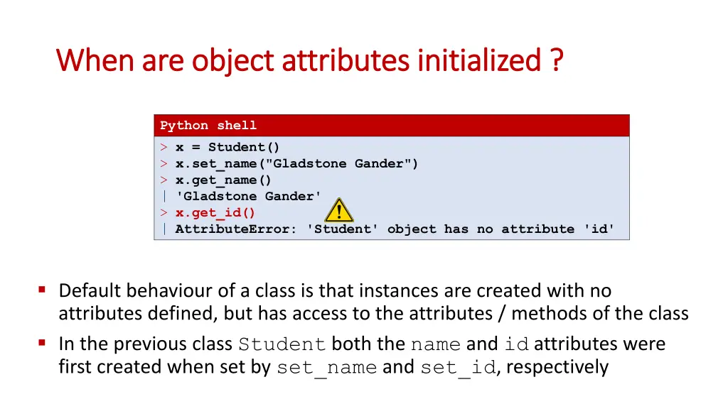 when are object attributes initialized when