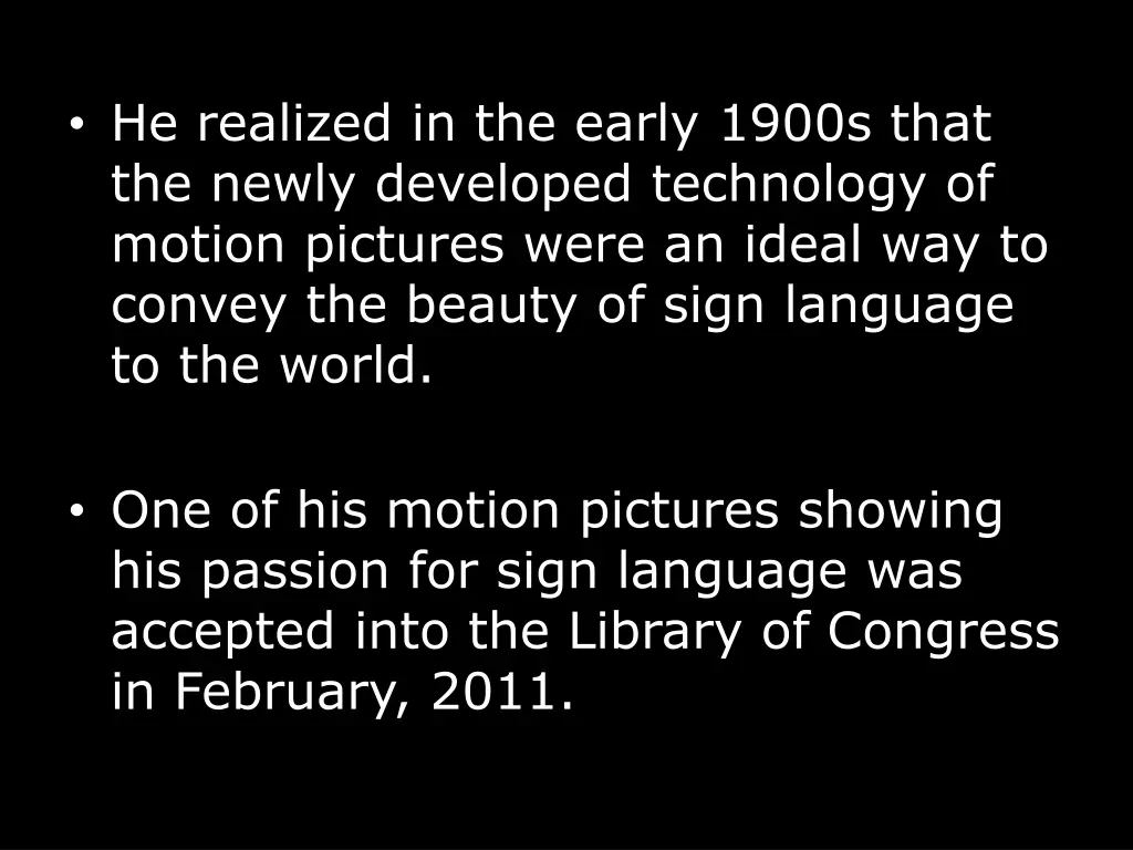 he realized in the early 1900s that the newly