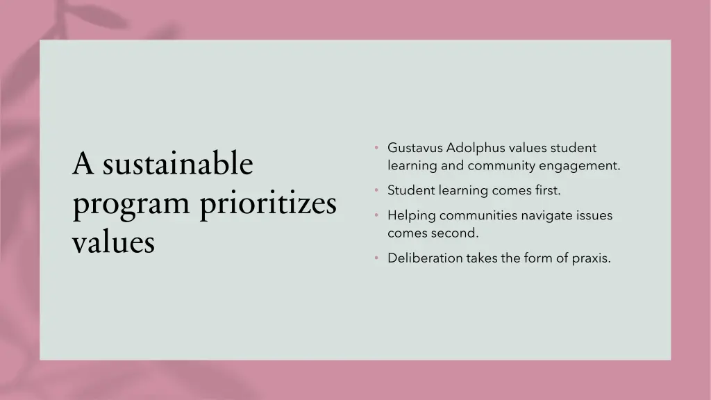 a sustainable program prioritizes values