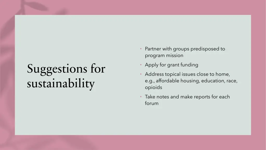 partner with groups predisposed to program mission
