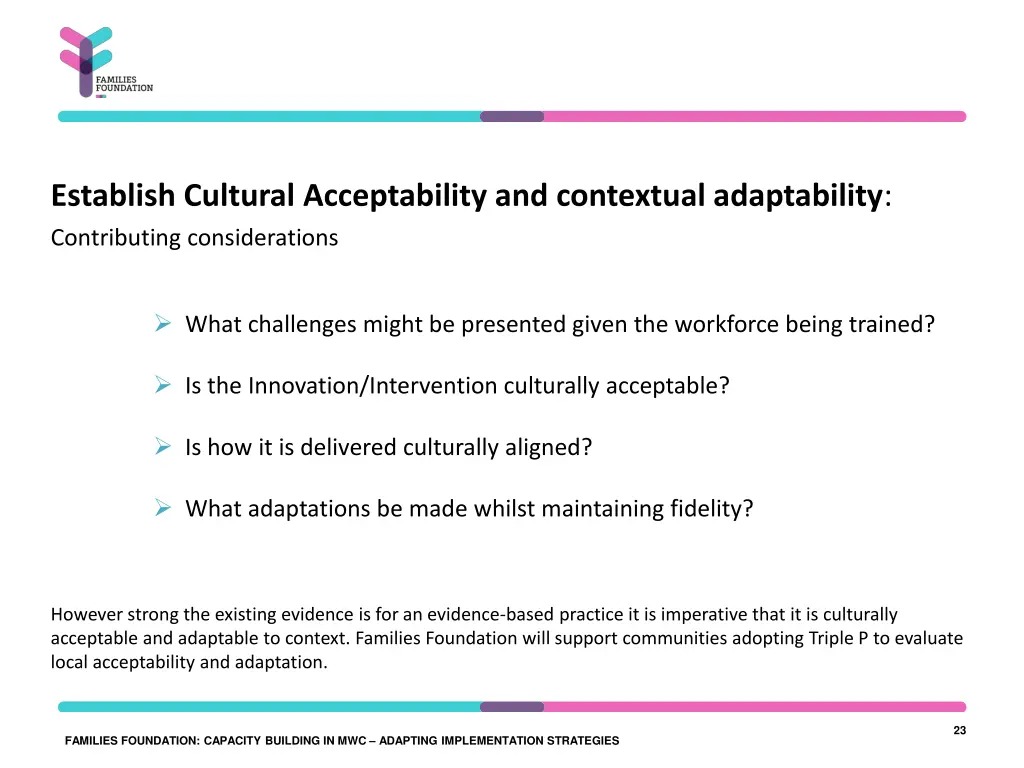 establish cultural acceptability and contextual