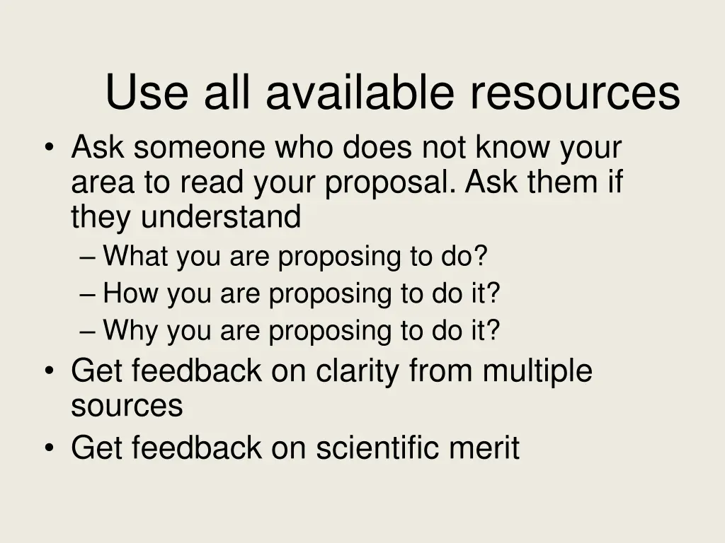 use all available resources ask someone who does