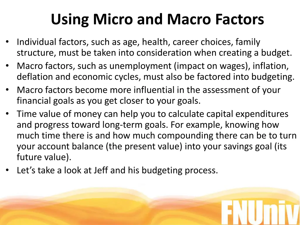 using micro and macro factors