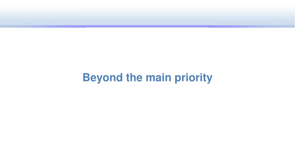 beyond the main priority