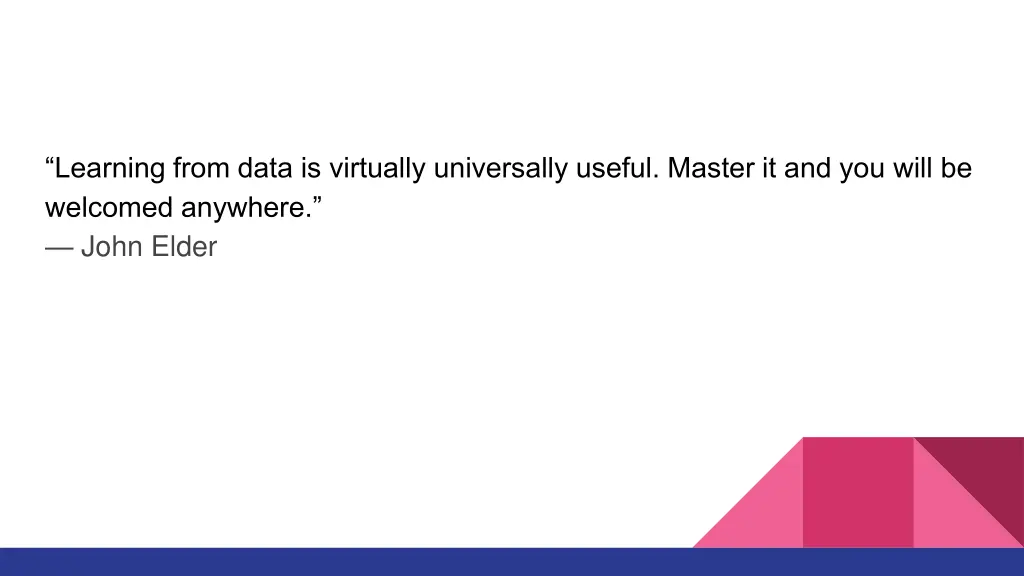 learning from data is virtually universally