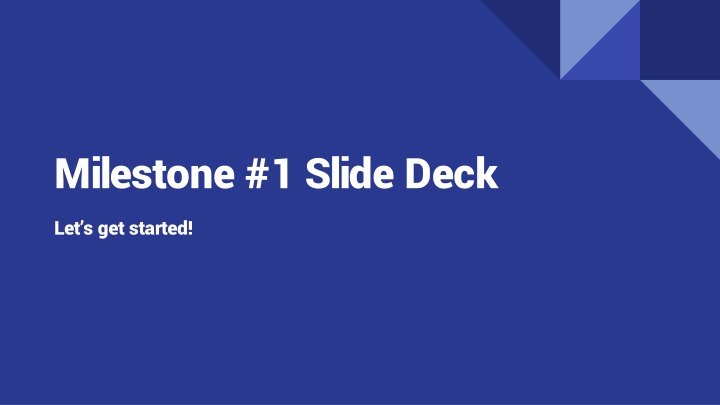 milestone 1 slide deck