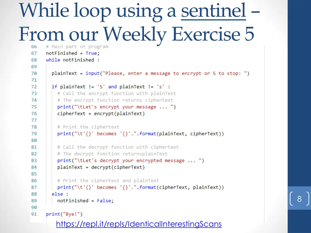while loop using a sentinel from our weekly