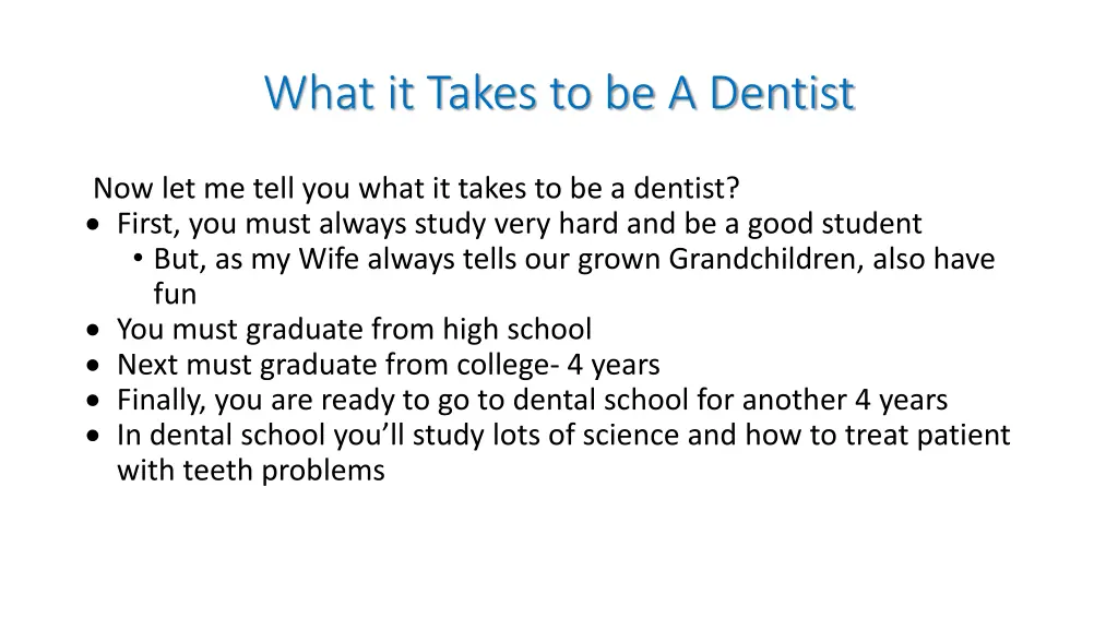 what it takes to be a dentist