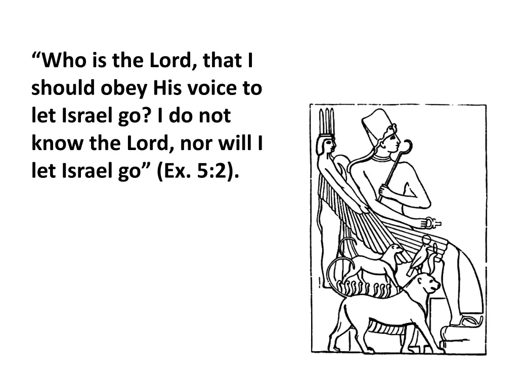 who is the lord that i should obey his voice