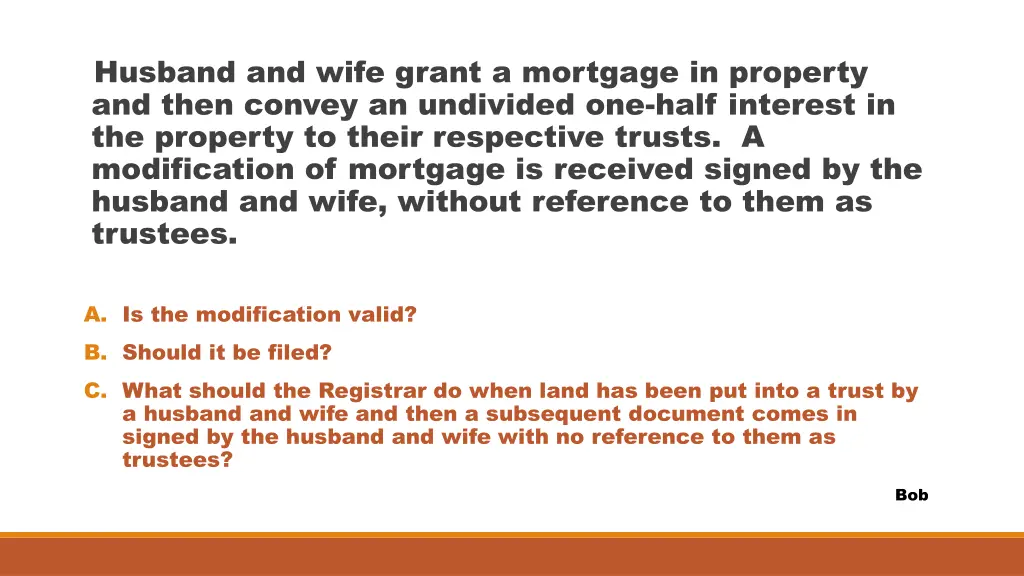 husband and wife grant a mortgage in property