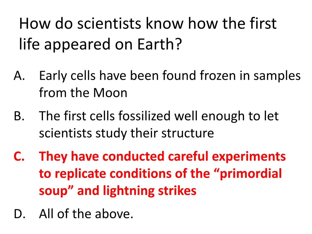 how do scientists know how the first life