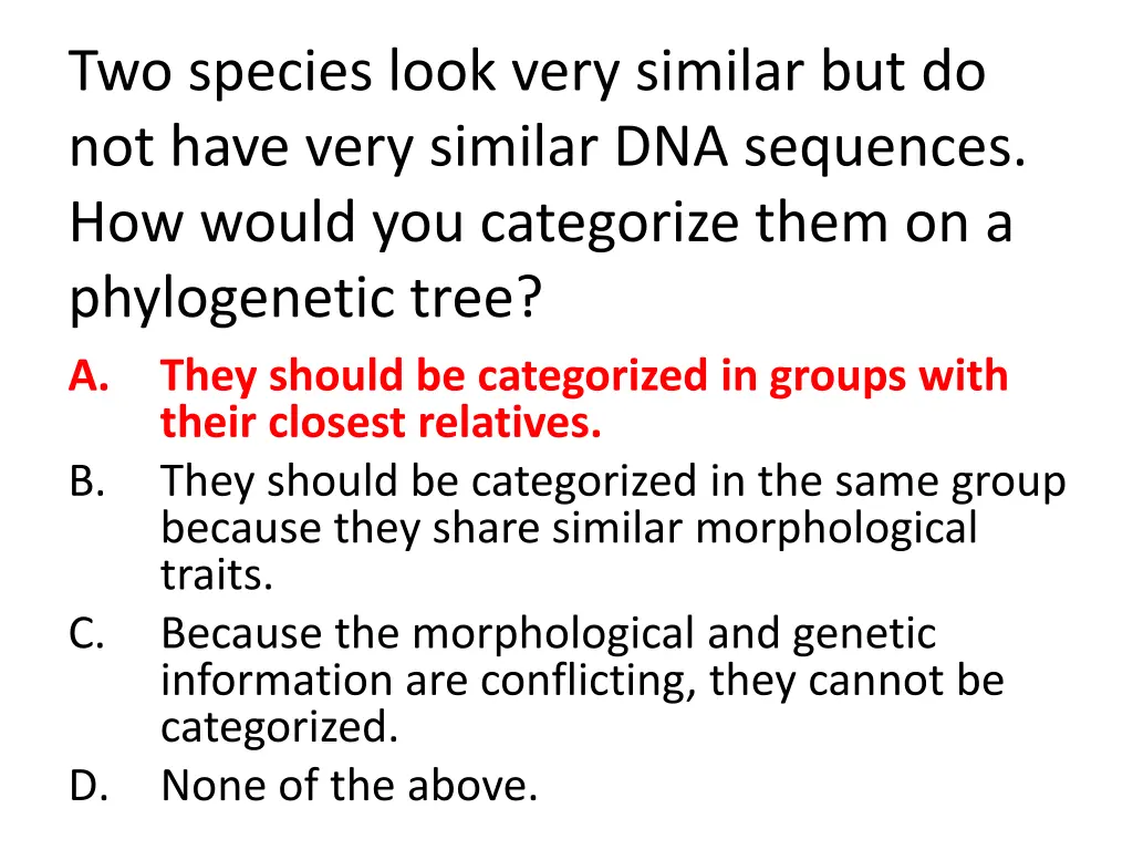 two species look very similar but do not have 1
