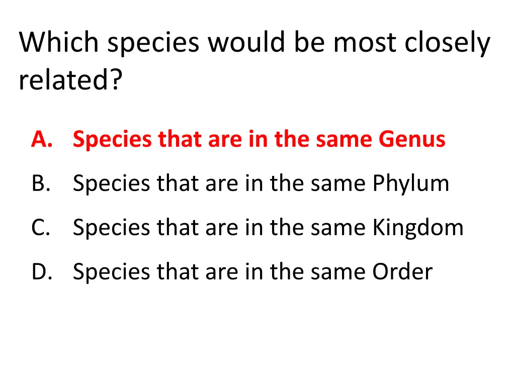 which species would be most closely related
