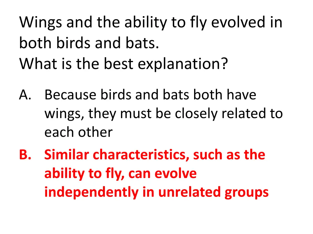 wings and the ability to fly evolved in both