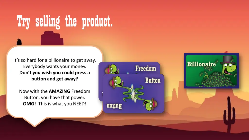 try selling the product