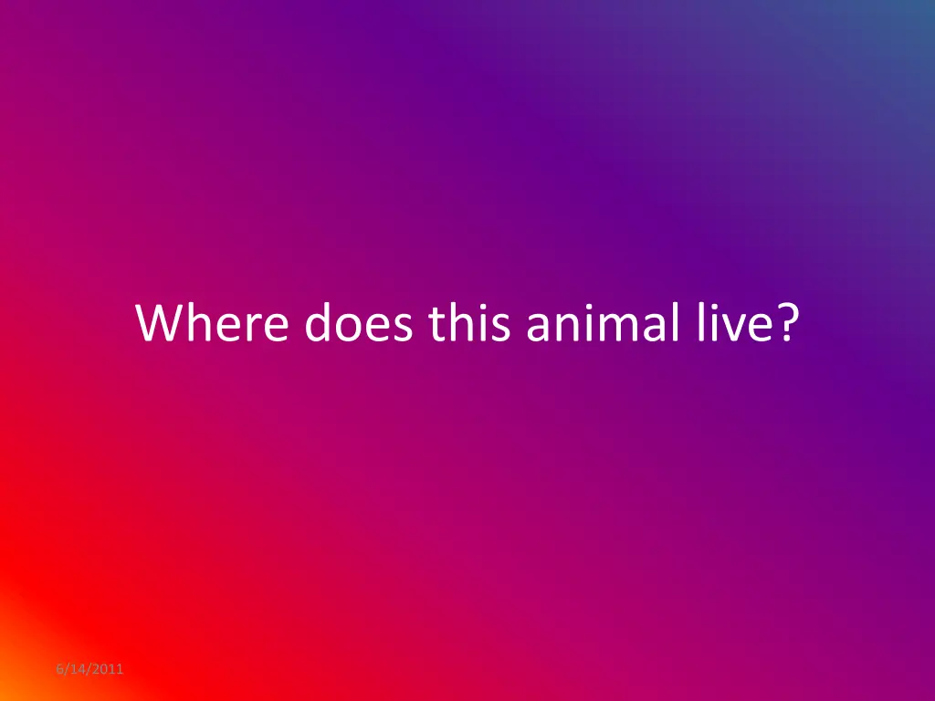 where does this animal live