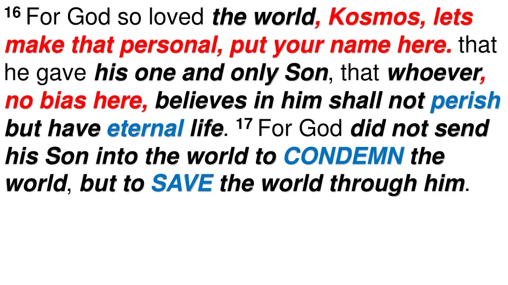 16 for god so loved the world kosmos lets make