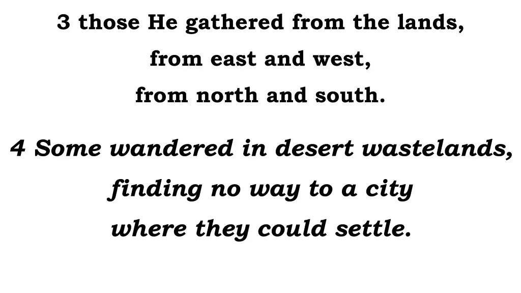 3 those he gathered from the lands