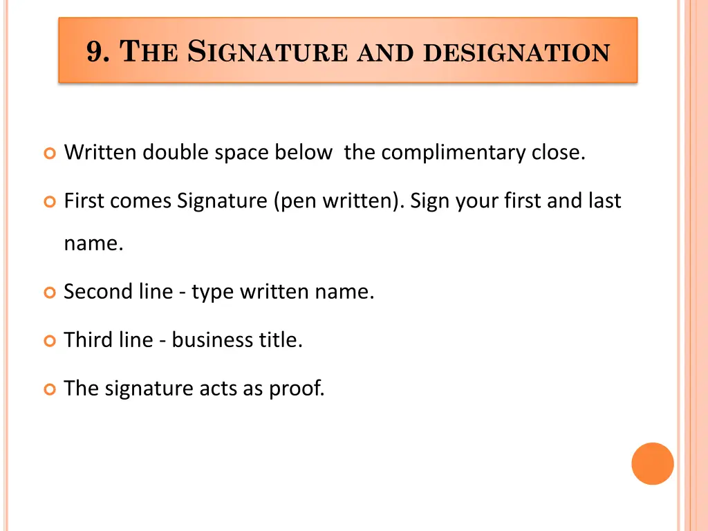 9 t he s ignature and designation