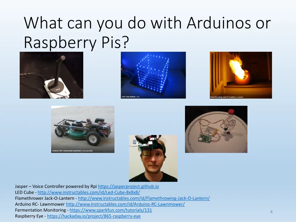 what can you do with arduinos or raspberry pis