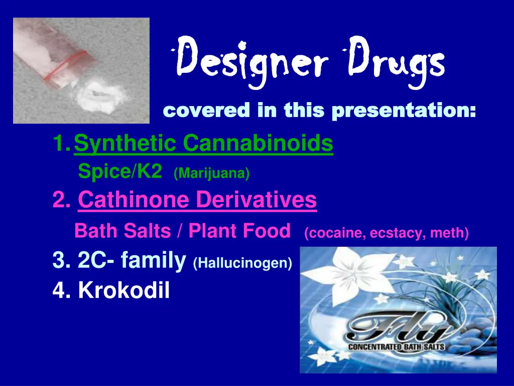 designer drugs designer drugs covered in this