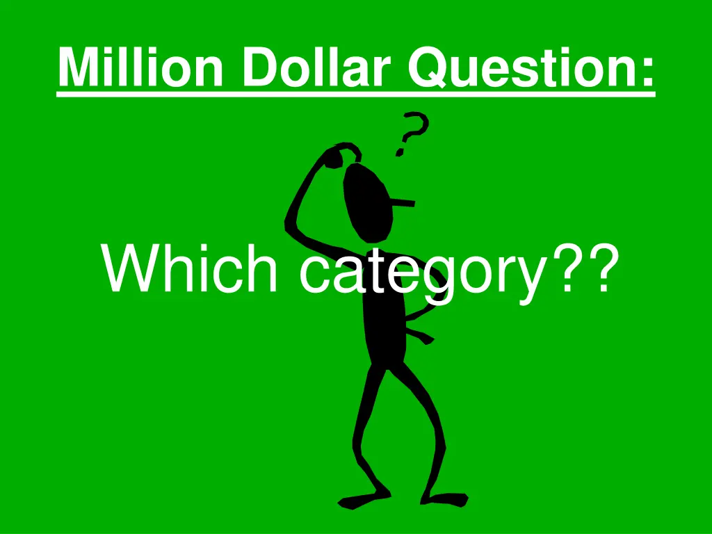 million dollar question