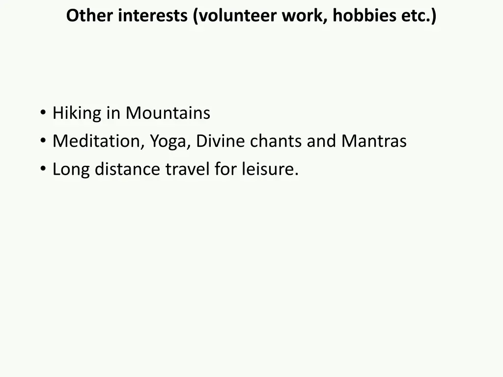 other interests volunteer work hobbies etc