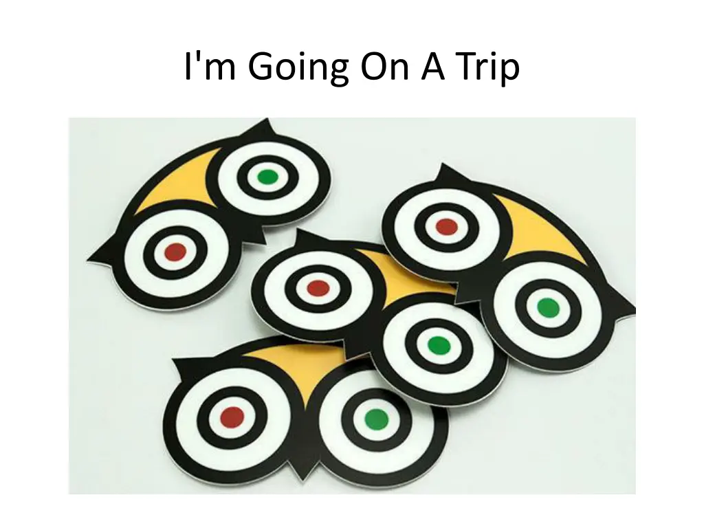 i m going on a trip