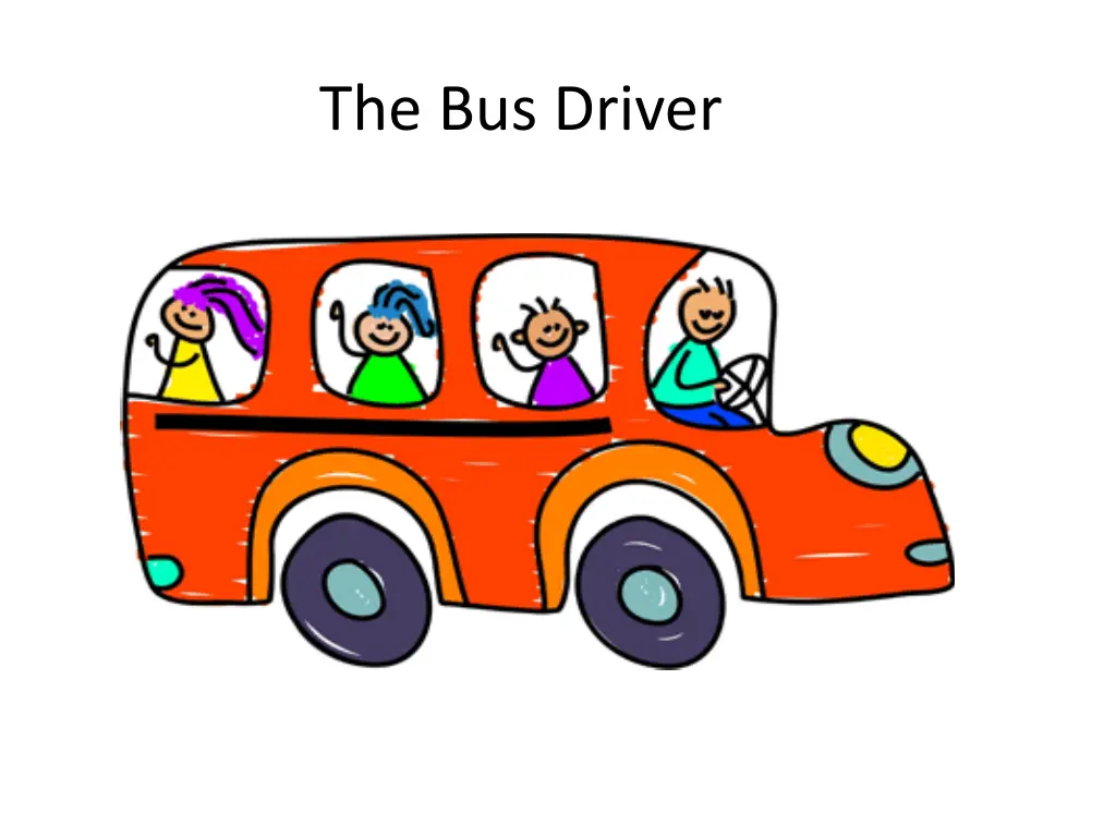 the bus driver