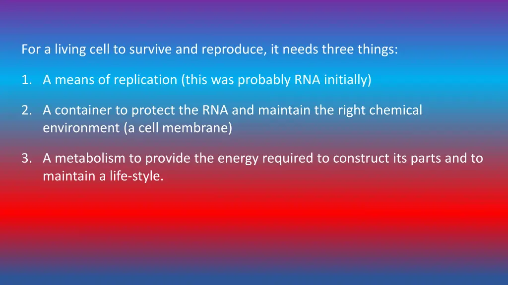 for a living cell to survive and reproduce