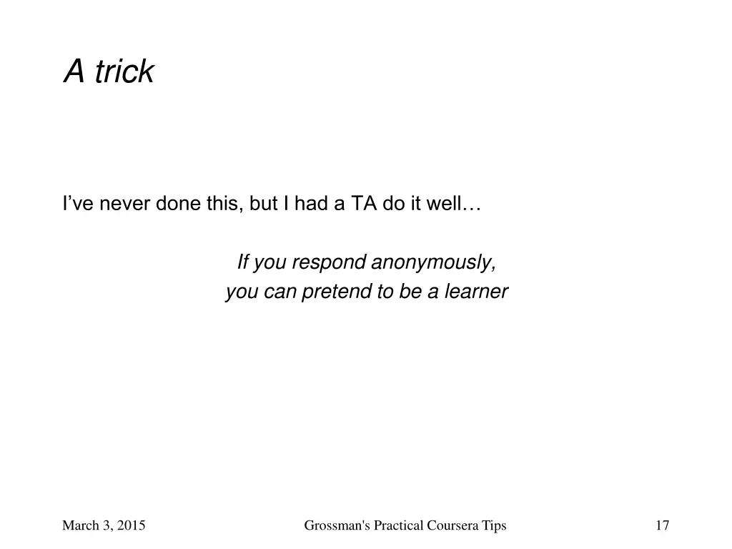 a trick