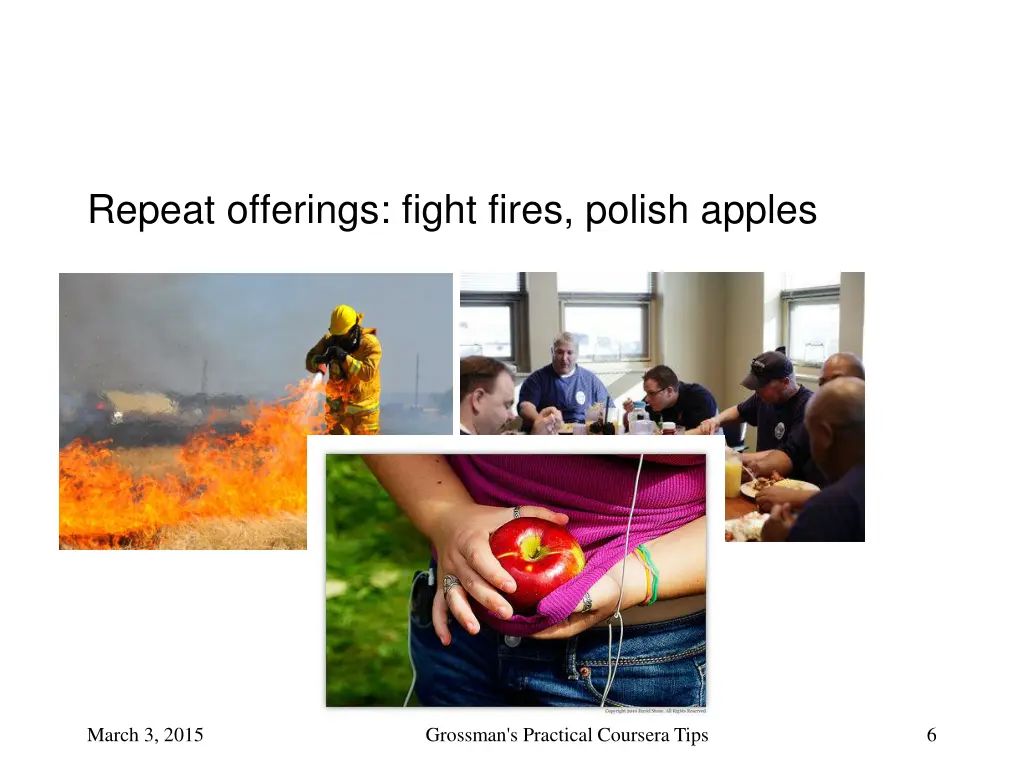 repeat offerings fight fires polish apples