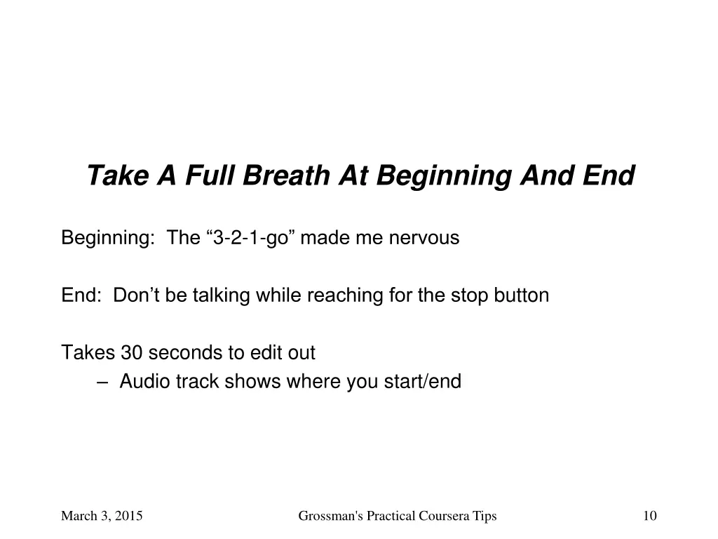 take a full breath at beginning and end