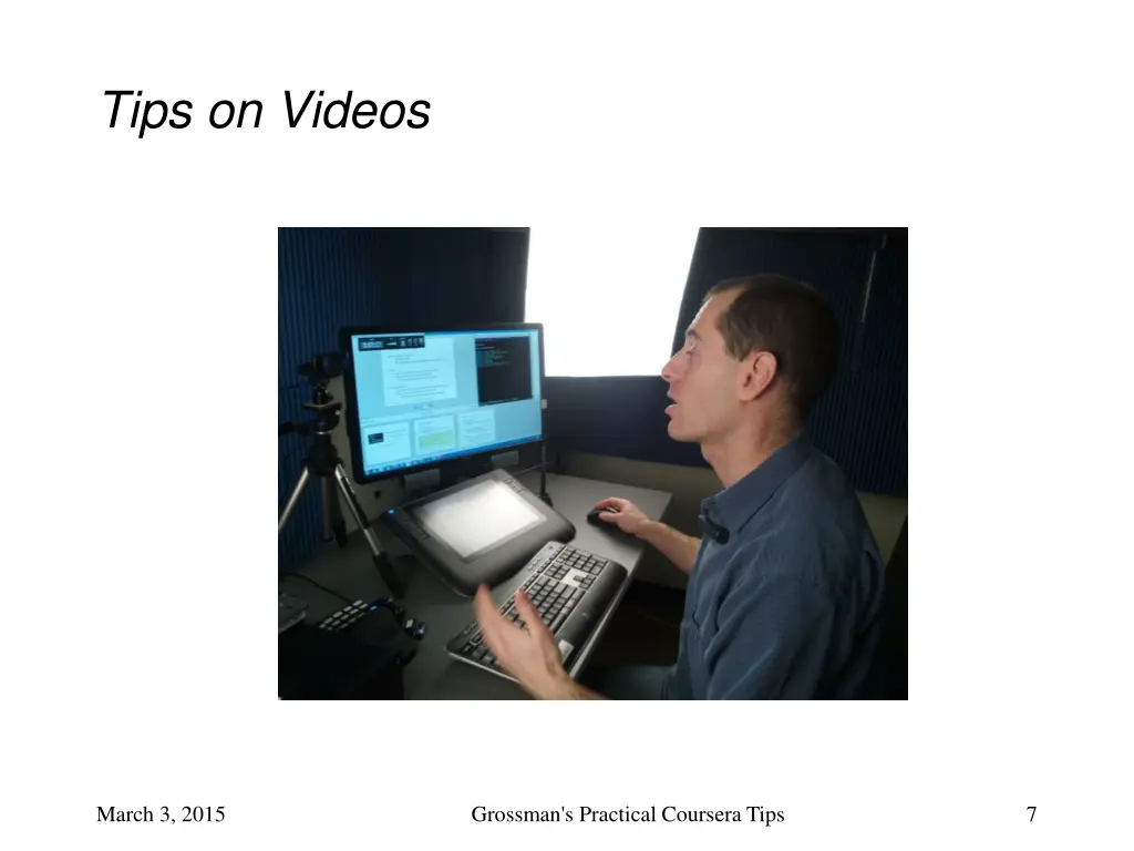 tips on videos