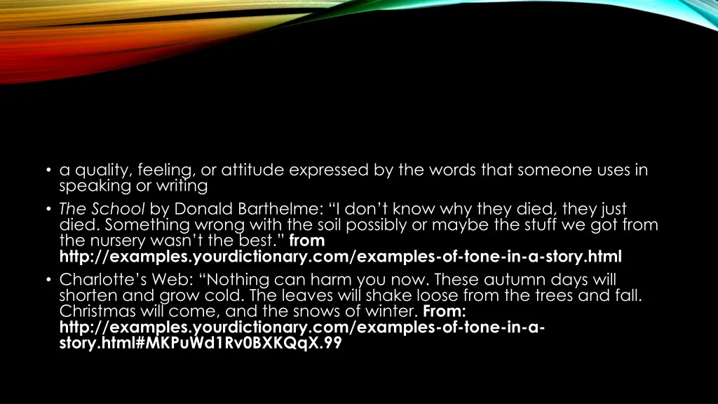 a quality feeling or attitude expressed