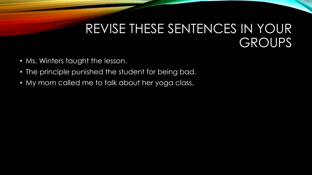 revise these sentences in your