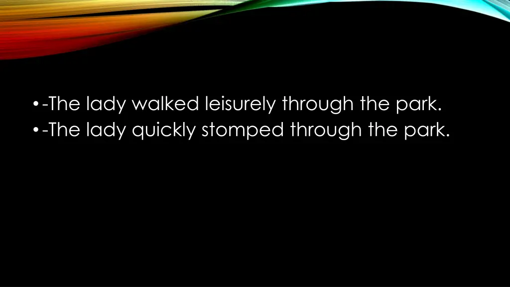 the lady walked leisurely through the park