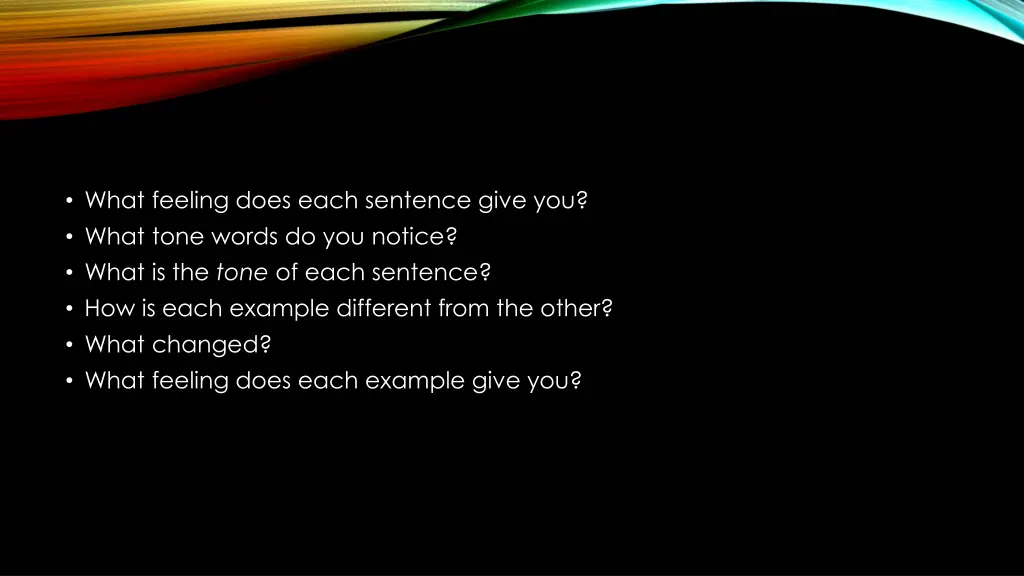 what feeling does each sentence give you what