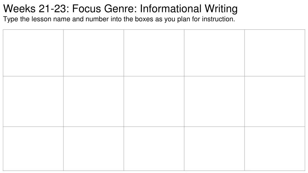 weeks 21 23 focus genre informational writing