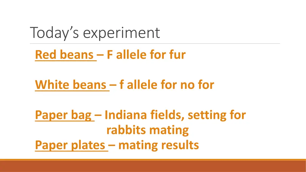 today s experiment red beans f allele for fur