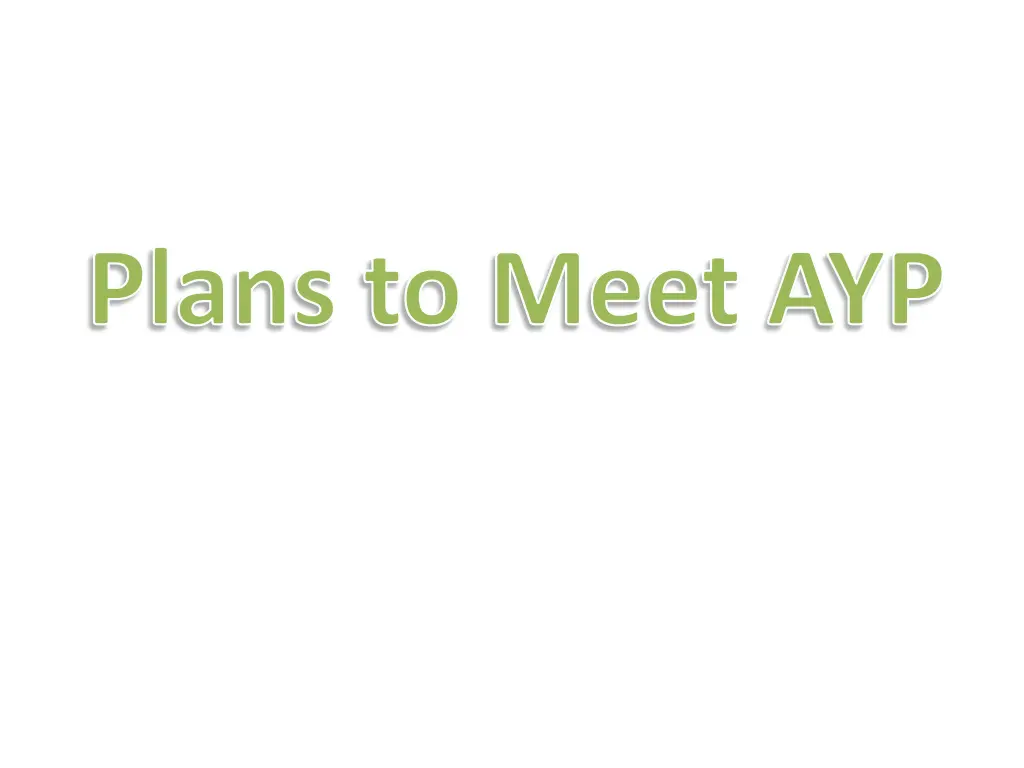 plans to meet ayp