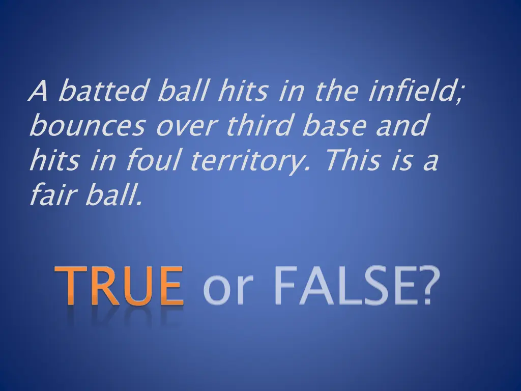 a batted ball hits in the infield bounces over
