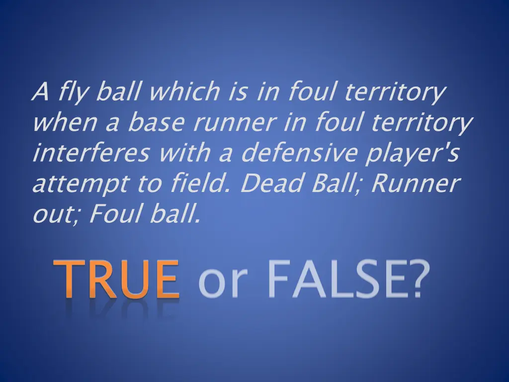a fly ball which is in foul territory when a base