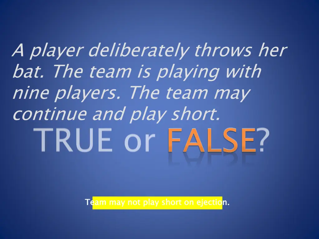 a player deliberately throws her bat the team