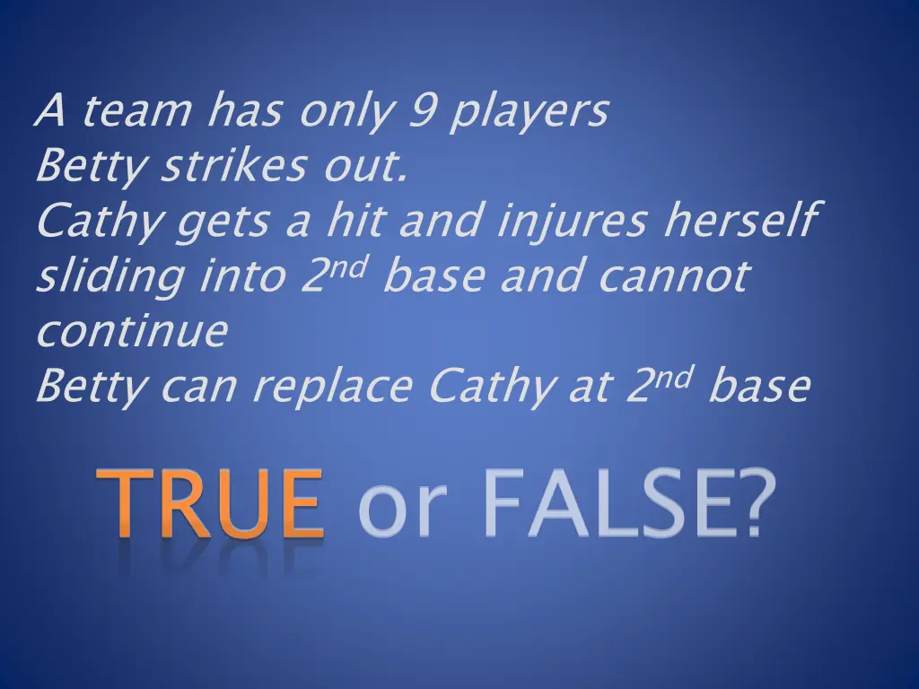 a team has only 9 players betty strikes out cathy