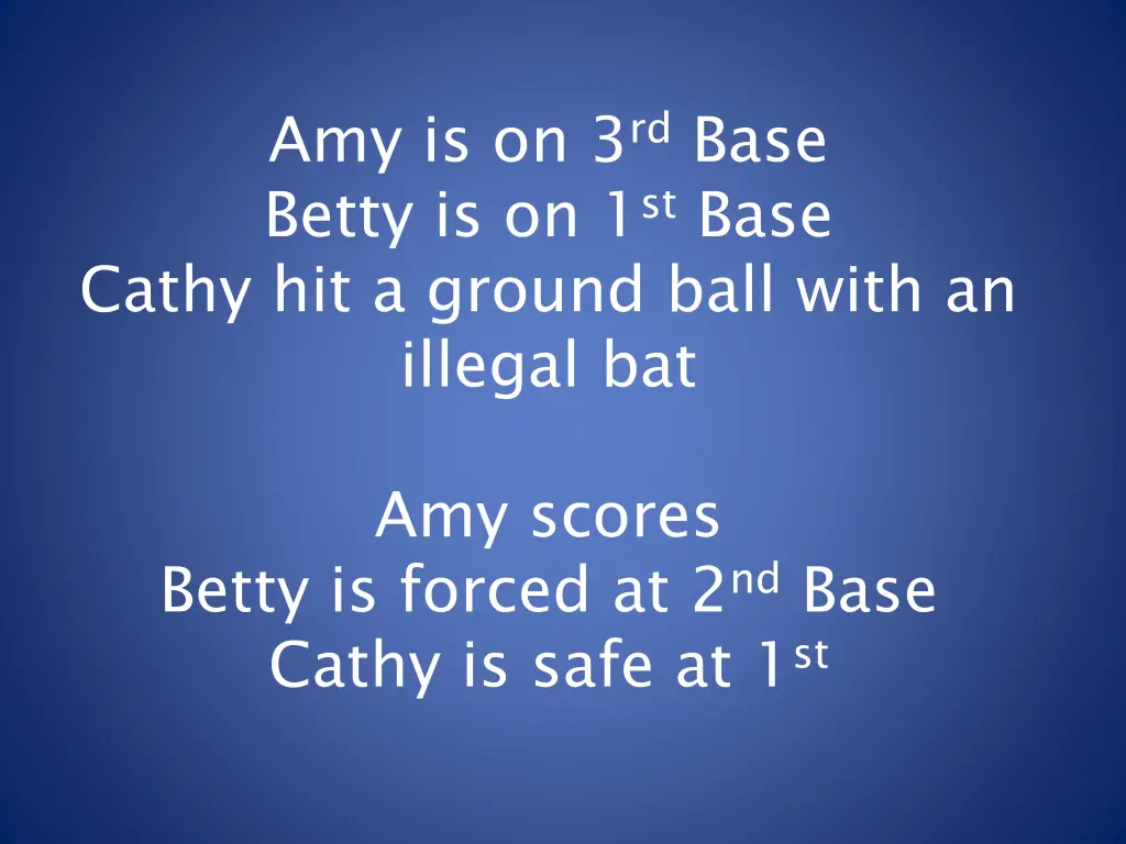 amy is on 3 rd base betty is on 1 st base cathy