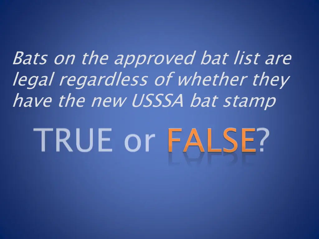 bats on the approved bat list are legal