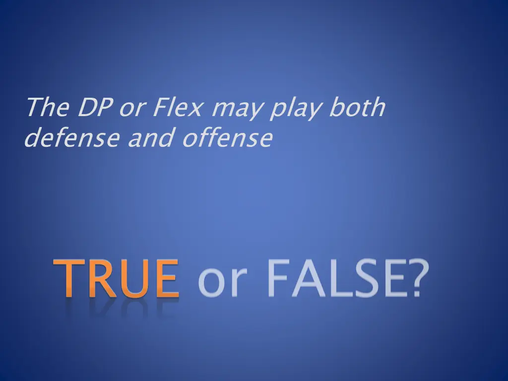 the dp or flex may play both defense and offense