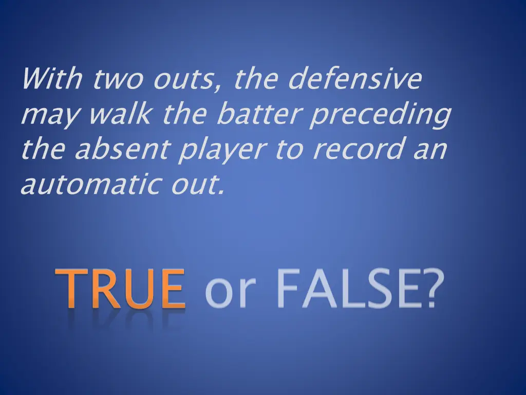 with two outs the defensive may walk the batter