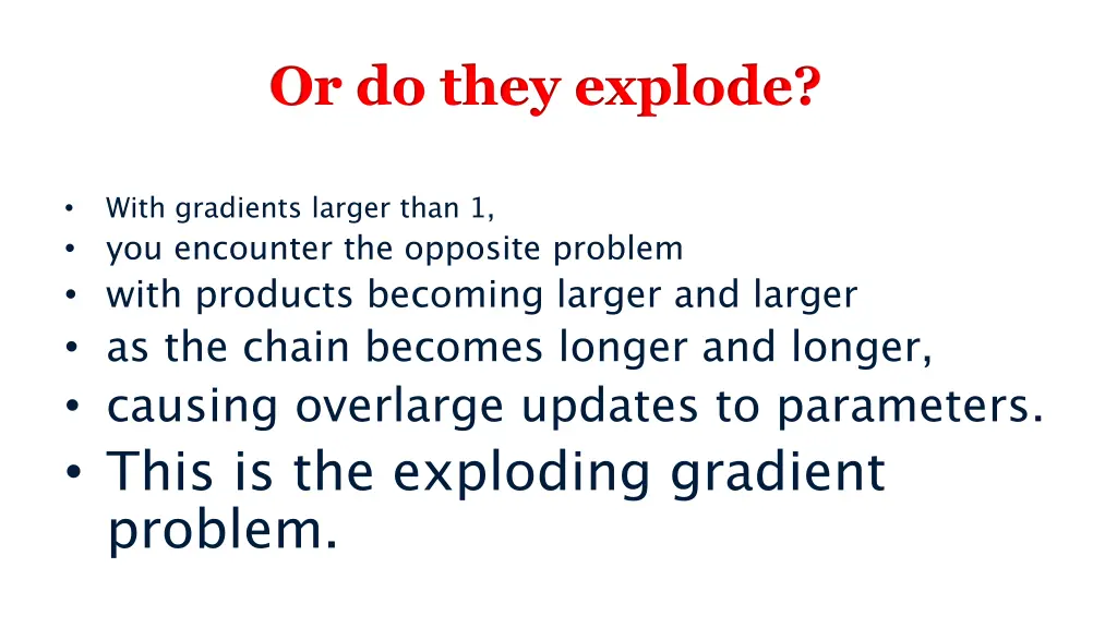 or do they explode